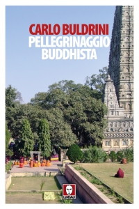 Presentazione del libro “Pellegrinaggio Buddhista” di Carlo Buldrini @ Centro Culturale San Gaetano | Padova | Veneto | Italia